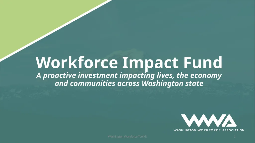 Workforce Impact Fund A proactive investment - slide 1 of 12