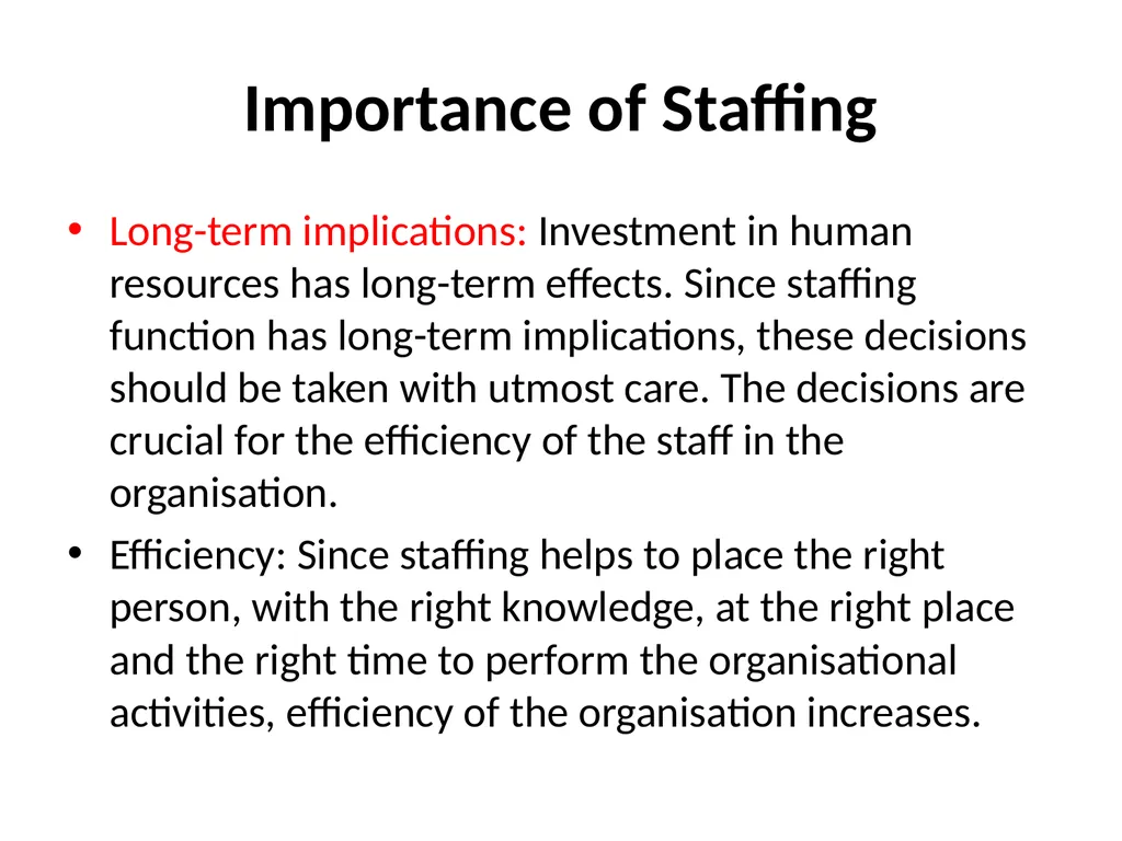 Staffing Staffing is the process of hiring - slide 11 of 20