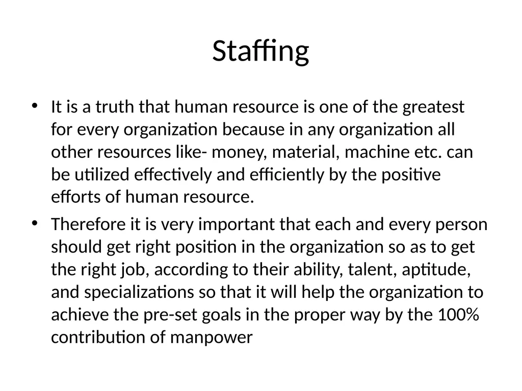 Staffing Staffing is the process of hiring - slide 2 of 20