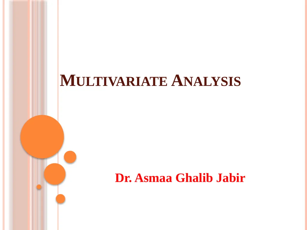 Multivariate Analysis Dr. Asmaa Ghalib Jabir - slide 1 of 7