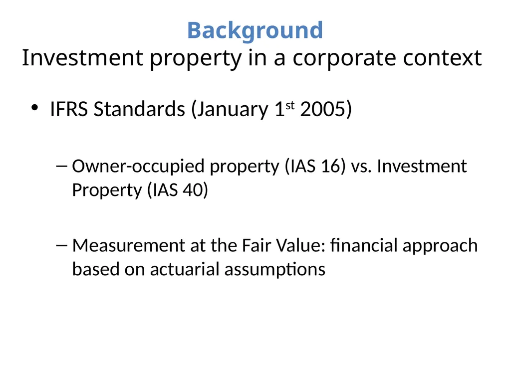Accounting information and investment properties: - slide 6 of 20