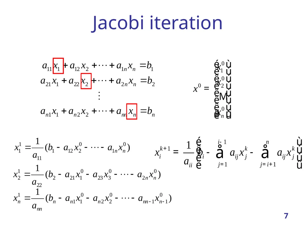 Linear Systems – Iterative methods Jacobi Method - slide 7 of 69