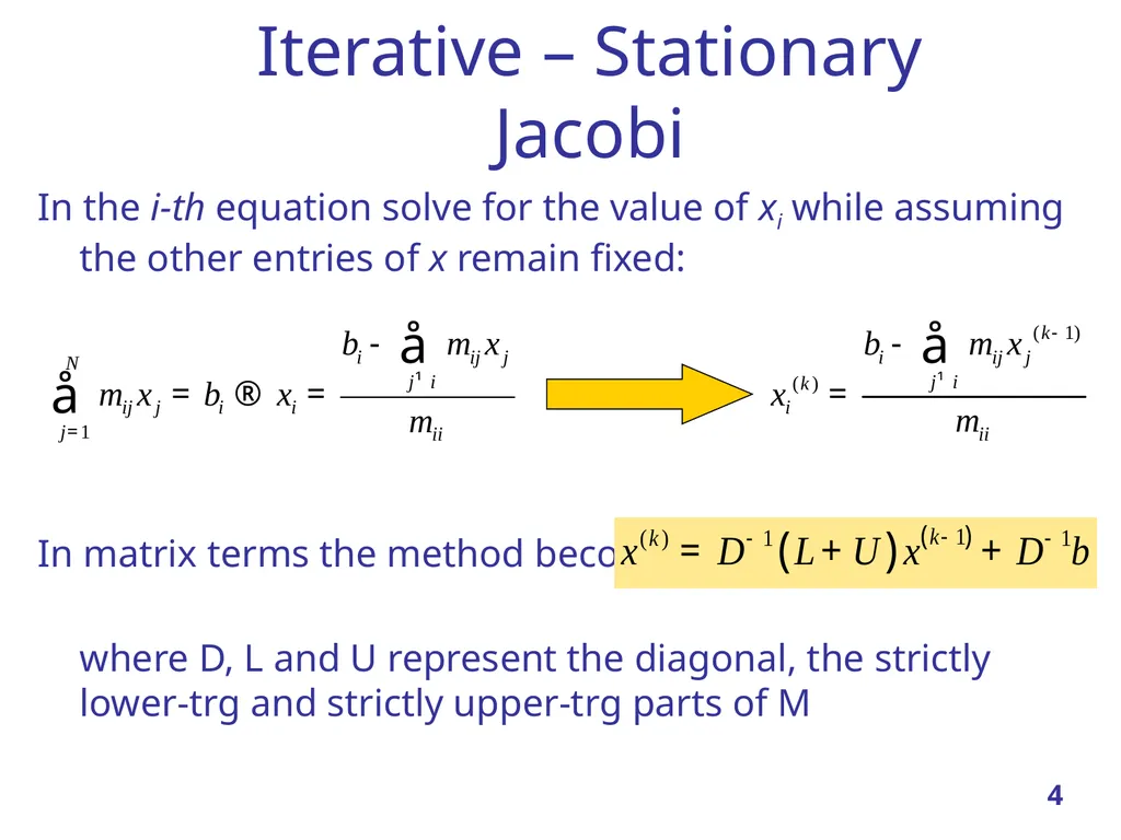 Linear Systems – Iterative methods Jacobi Method - slide 4 of 69