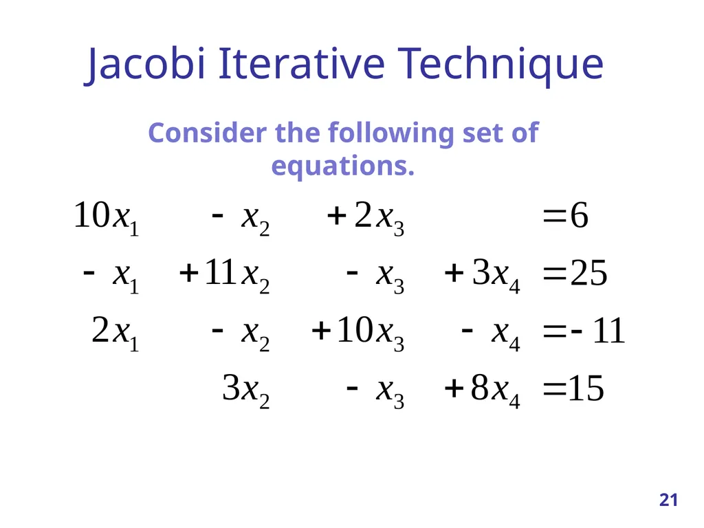 Linear Systems – Iterative methods Jacobi Method - slide 21 of 69