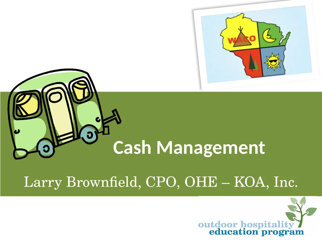 Larry Brownfield, CPO, OHE – KOA, Inc. Cash