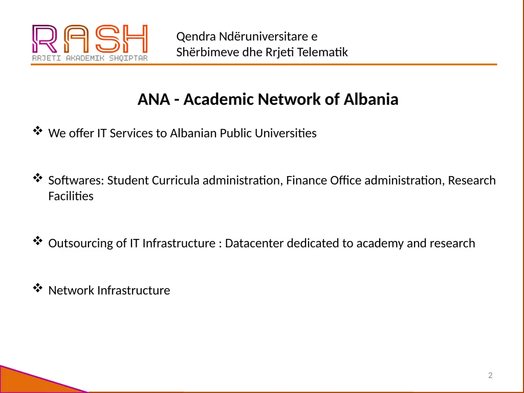 ACADEMIC NETWORK OF ALBANIA(RASH) Tirane, - slide 2 of 7