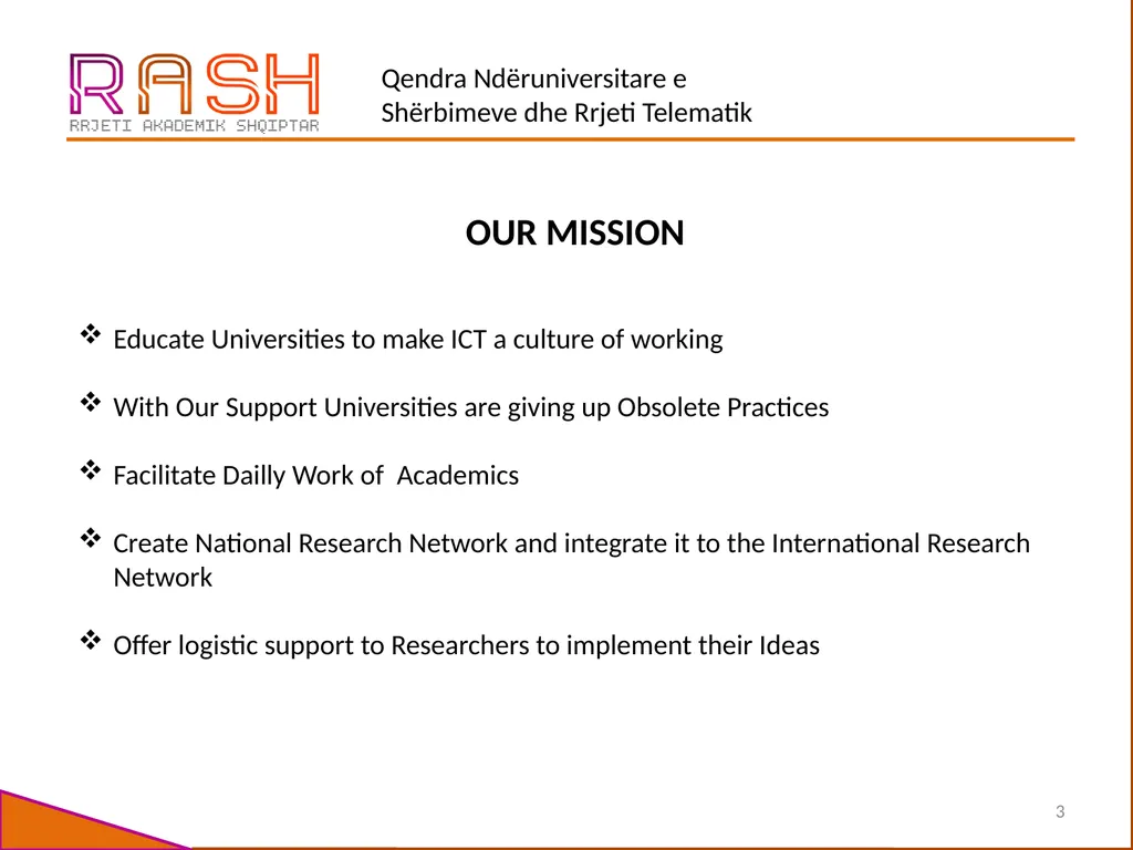 ACADEMIC NETWORK OF ALBANIA(RASH) Tirane, - slide 3 of 7