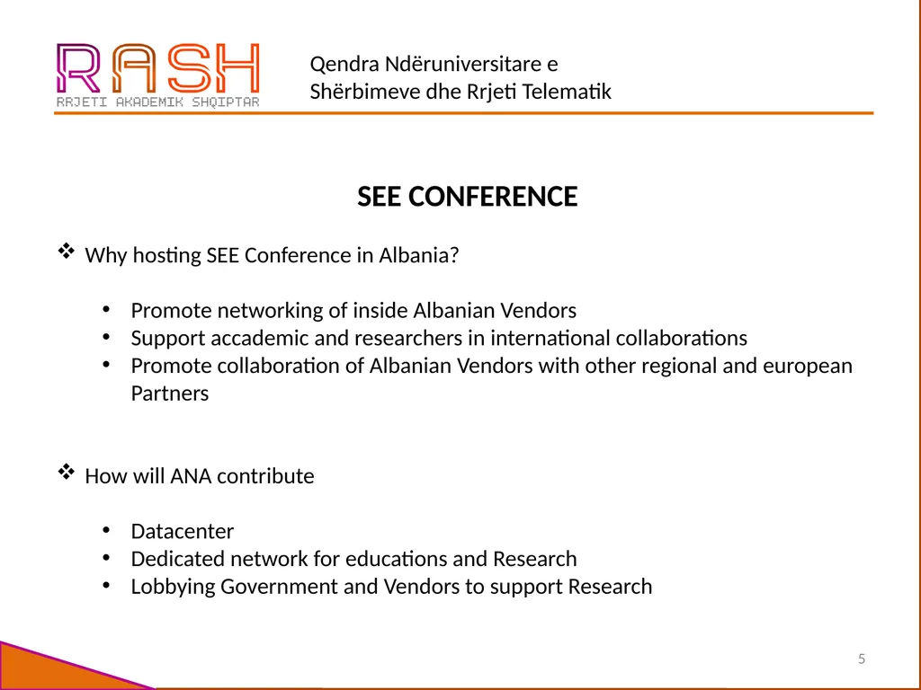 ACADEMIC NETWORK OF ALBANIA(RASH) Tirane, - slide 5 of 7