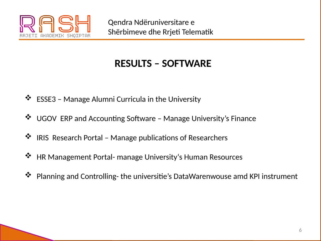 ACADEMIC NETWORK OF ALBANIA(RASH) Tirane, - slide 6 of 7