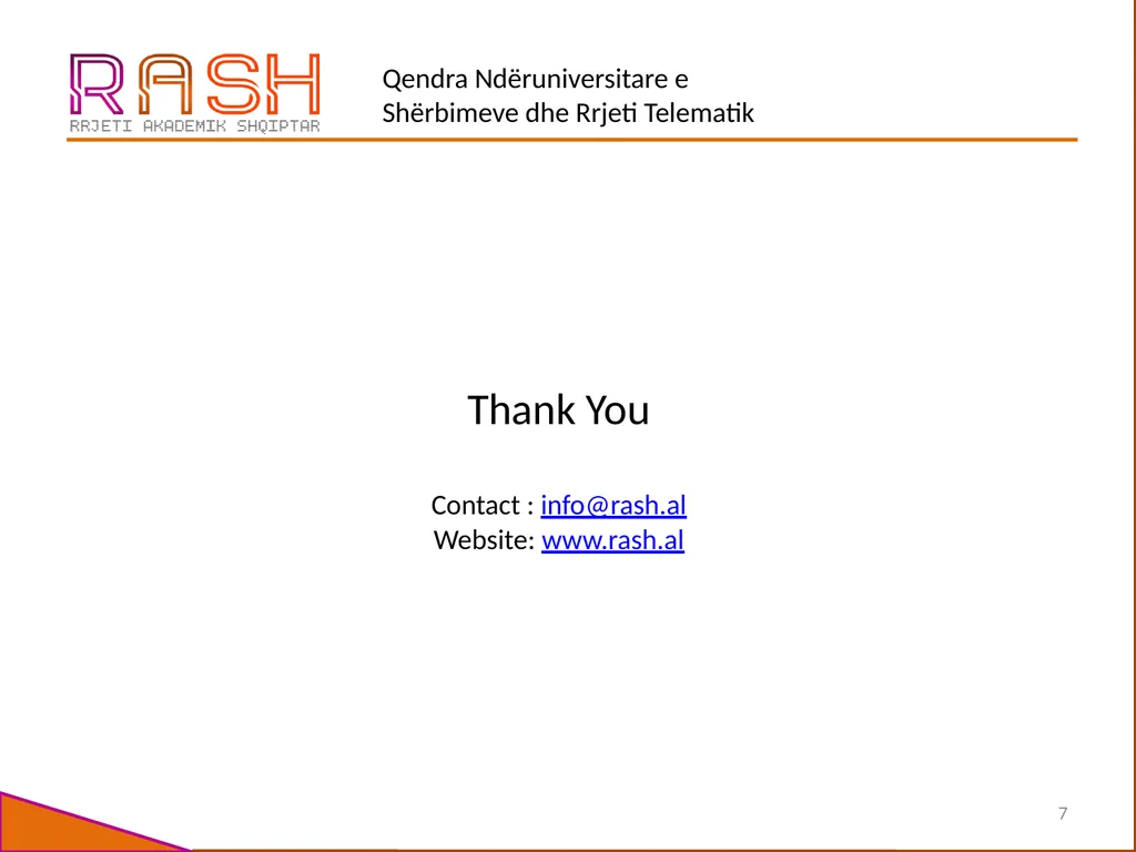 ACADEMIC NETWORK OF ALBANIA(RASH) Tirane, - slide 7 of 7