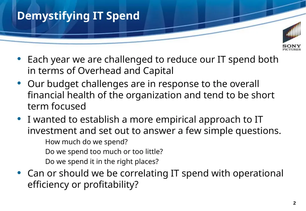 SONY PICTURES ENTERTAINMENT Measuring IT Value at - slide 2 of 13