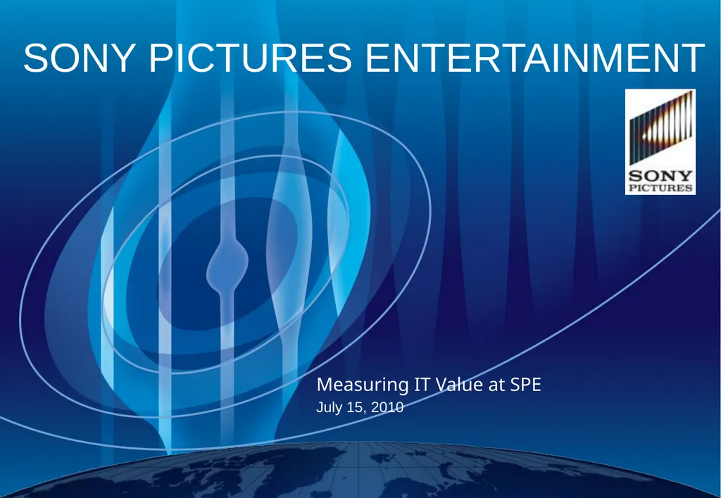 SONY PICTURES ENTERTAINMENT Measuring IT Value at - slide 1 of 13