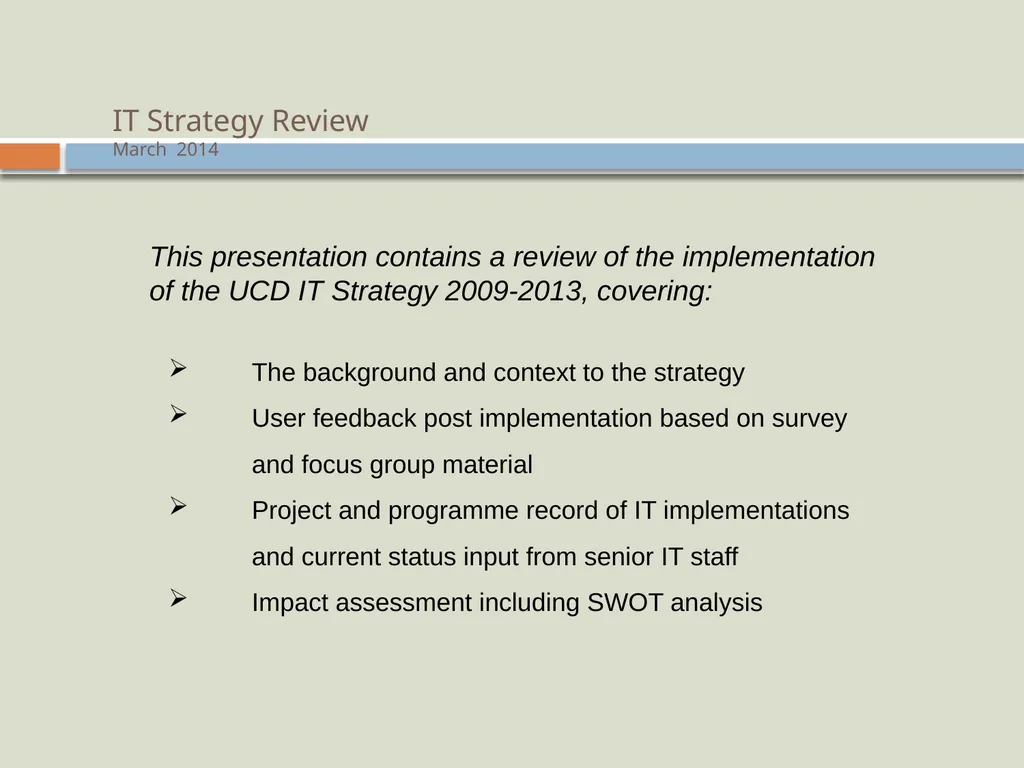 IT Strategy Review March 2014 This presentation - slide 1 of 16