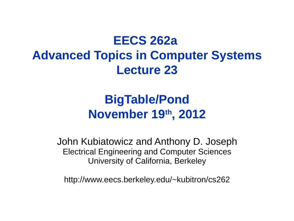 EECS 262a Advanced Topics in Computer Systems - slide 1 of 54