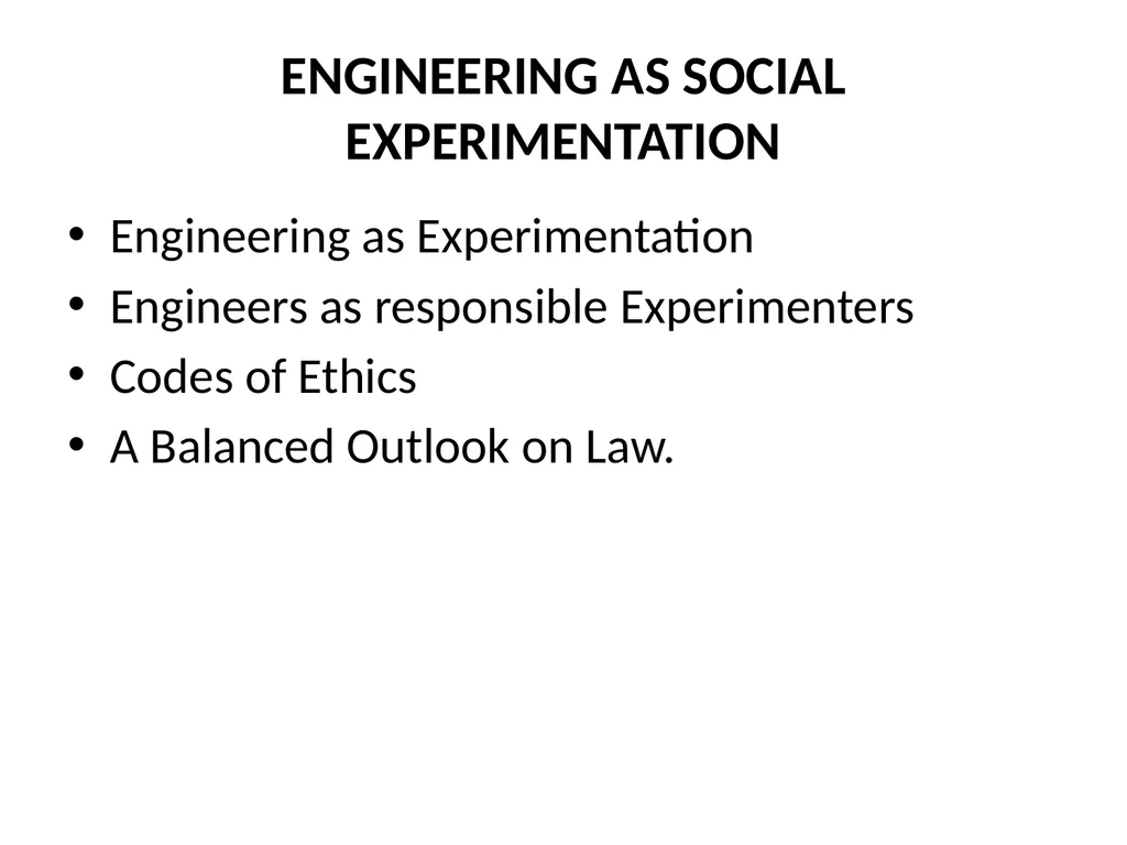 Unit – III ENGINEERING AS SOCIAL EXPERIMENTATION - slide 2 of 50