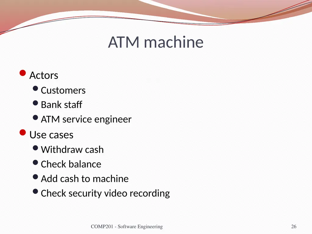 Software Engineering COMP 201 Lecturer: Sebastian - slide 26 of 56