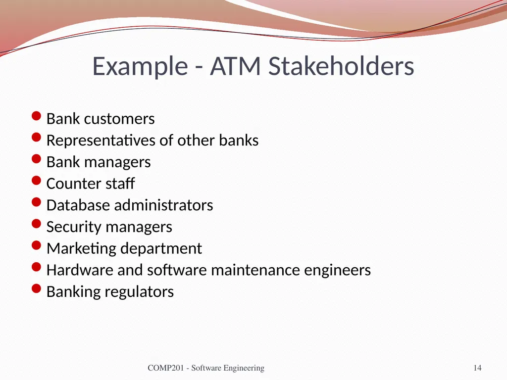 Software Engineering COMP 201 Lecturer: Sebastian - slide 14 of 56