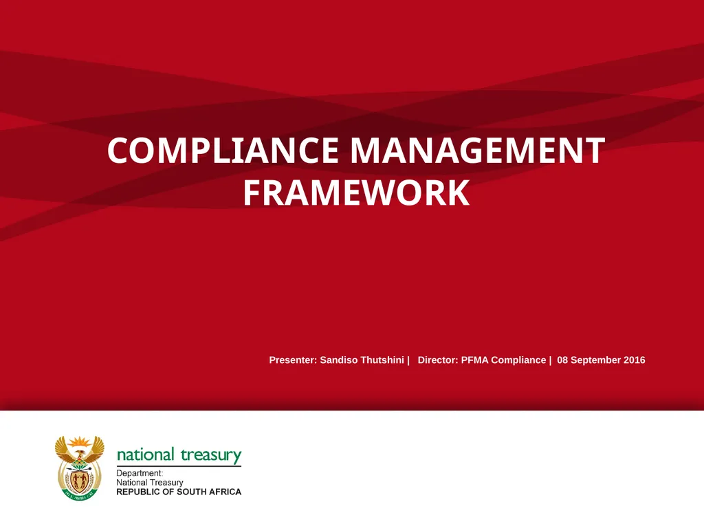 COMPLIANCE MANAGEMENT FRAMEWORK Presenter: Sandiso - slide 1 of 27