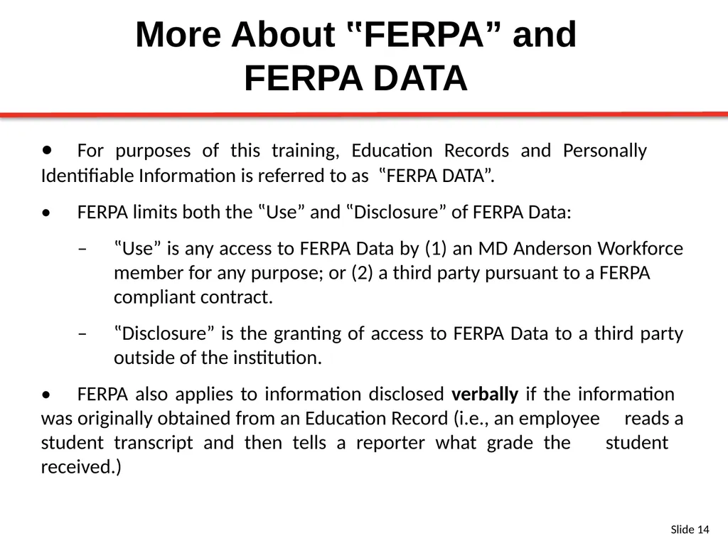 FERPA BASIC TRAINING SLIDES Content Provided By: - slide 14 of 32