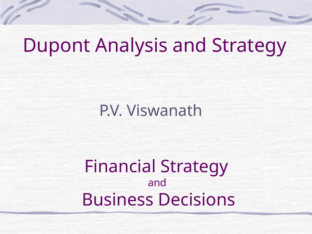 Dupont Analysis and Strategy P.V. Viswanath
