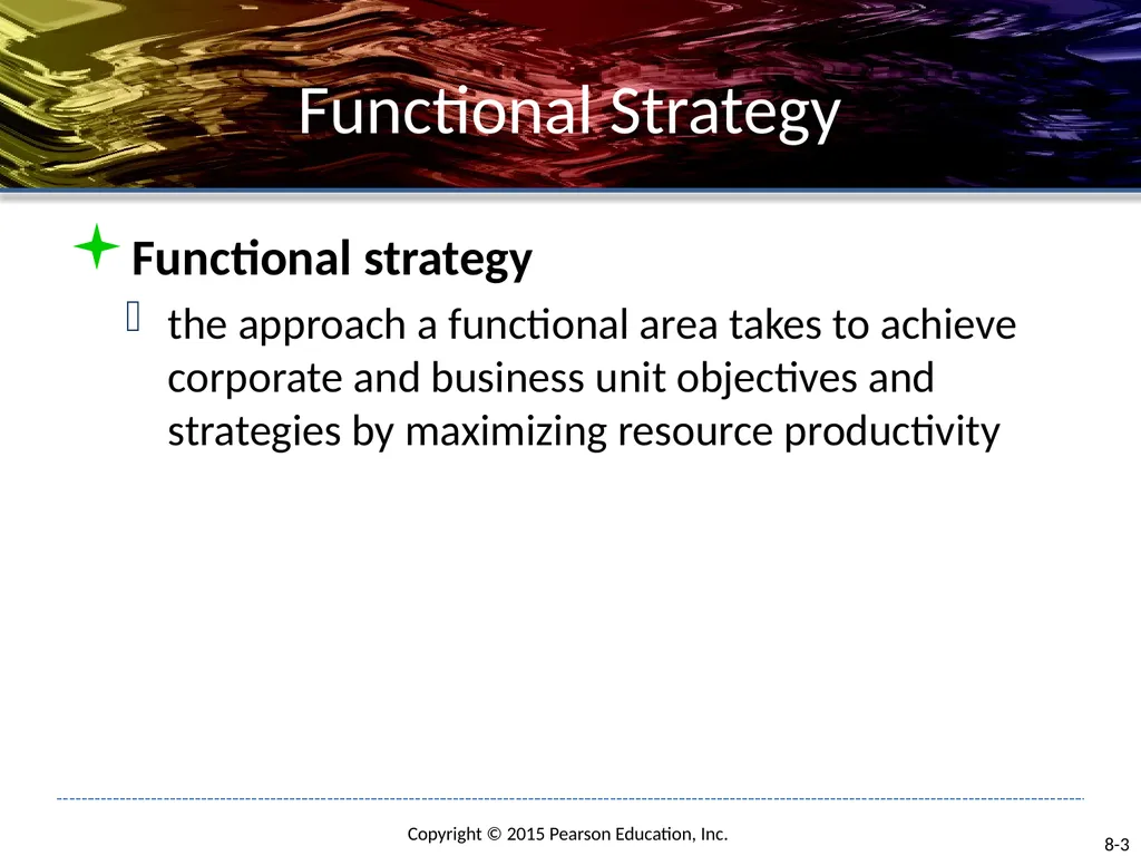 Strategy Formulation: Functional Strategy and - slide 3 of 38