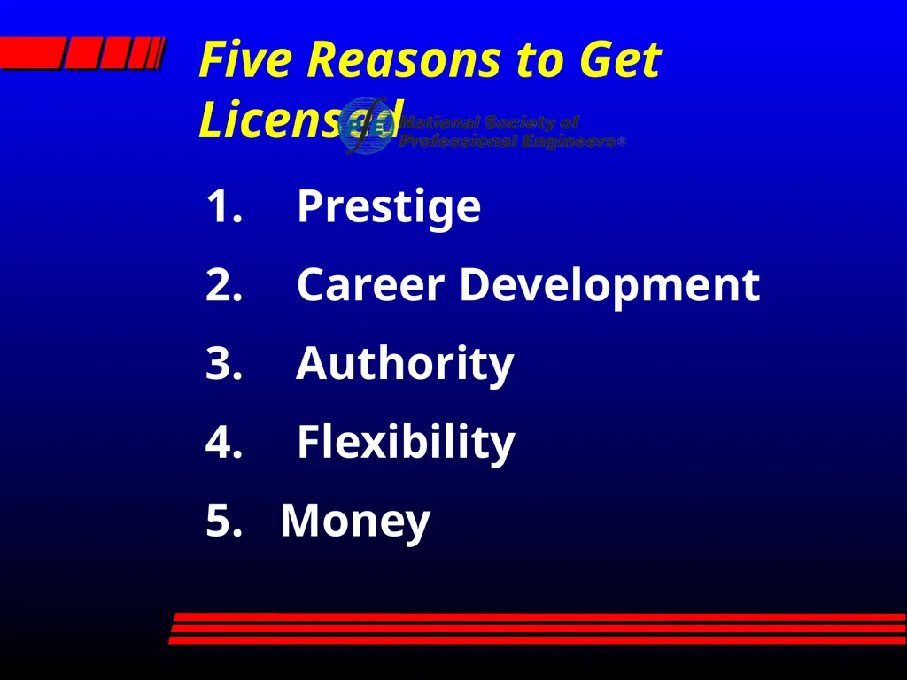 ENGINEERING LICENSURE A PATH OF OPPORTUNITY What - slide 4 of 24