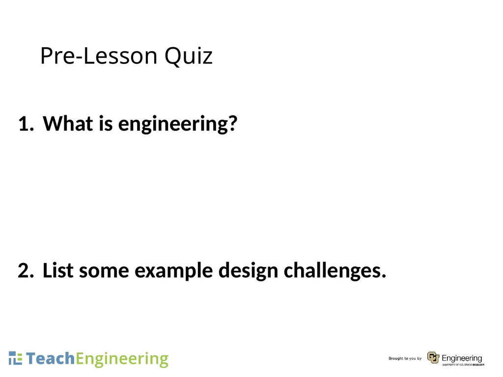 What Is Engineering? What Is Design? Pre-Lesson - slide 2 of 19