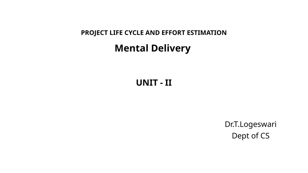 PROJECT LIFE CYCLE AND EFFORT ESTIMATION Software - slide 29 of 72