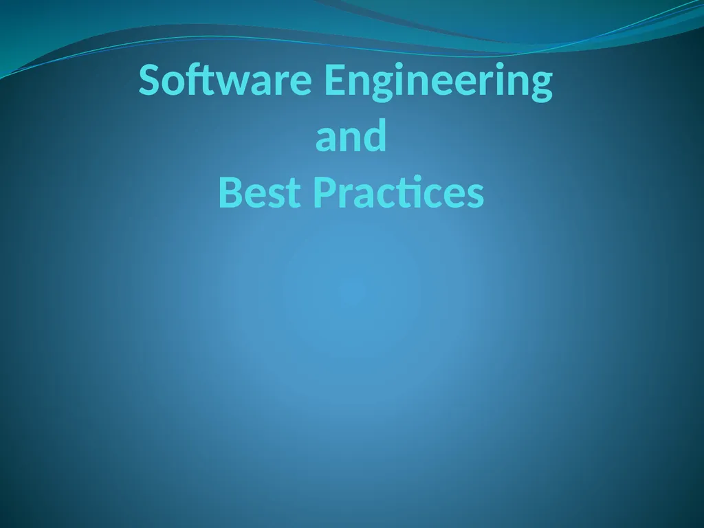 Software Engineering and Best Practices