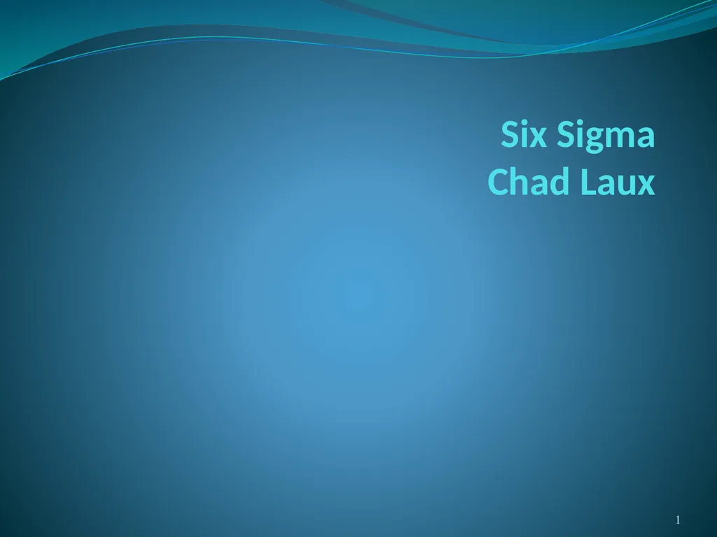 Six Sigma Chad Laux 1 Strategic Model Strategy