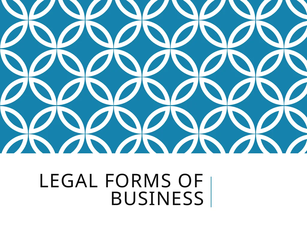 Legal forms of Business Types of Businesses A