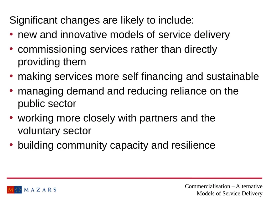 Commercialisation – Alternative Models of Service - slide 9 of 16
