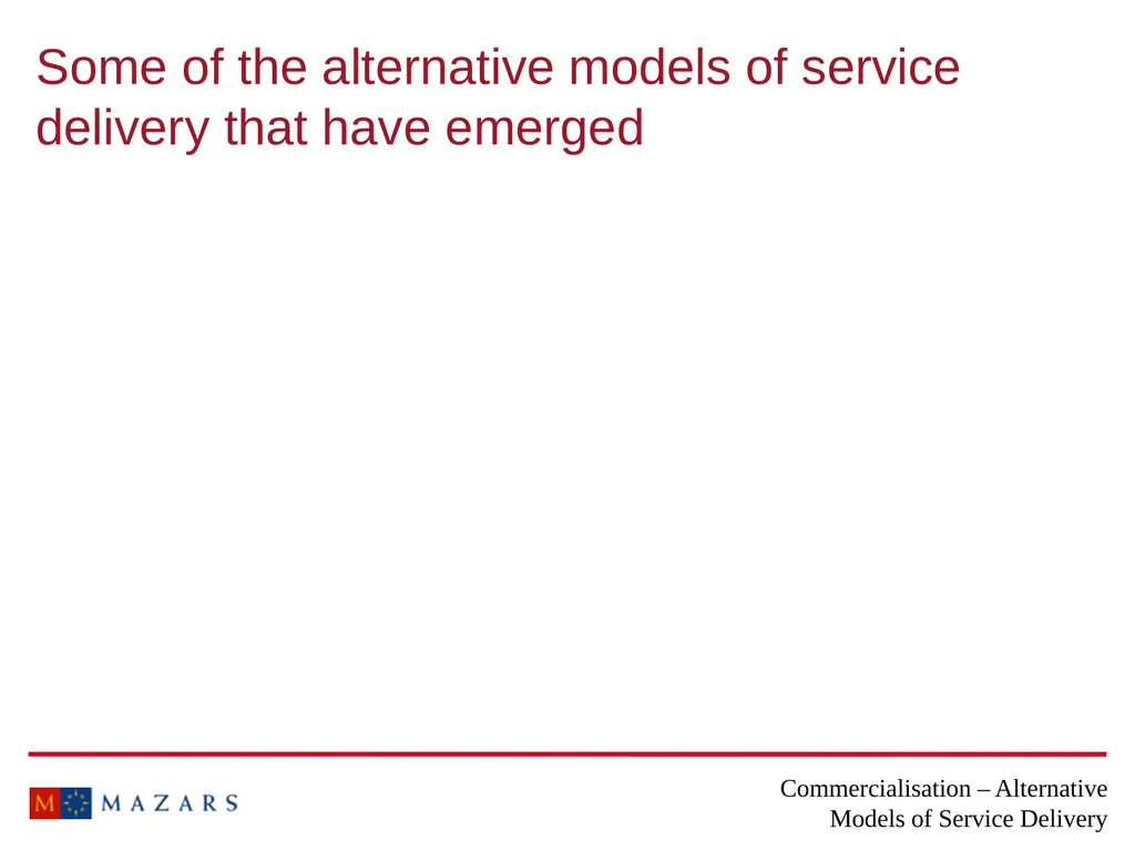 Commercialisation – Alternative Models of Service - slide 10 of 16