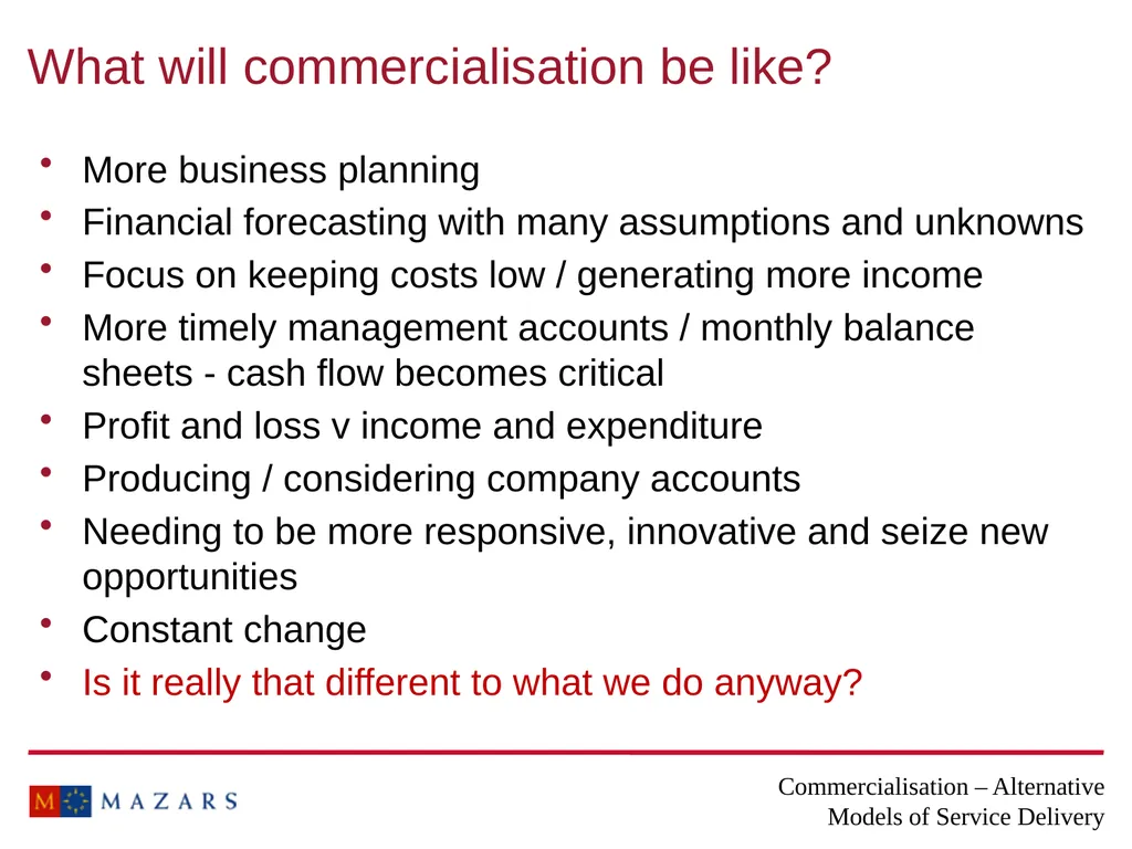 Commercialisation – Alternative Models of Service - slide 6 of 16