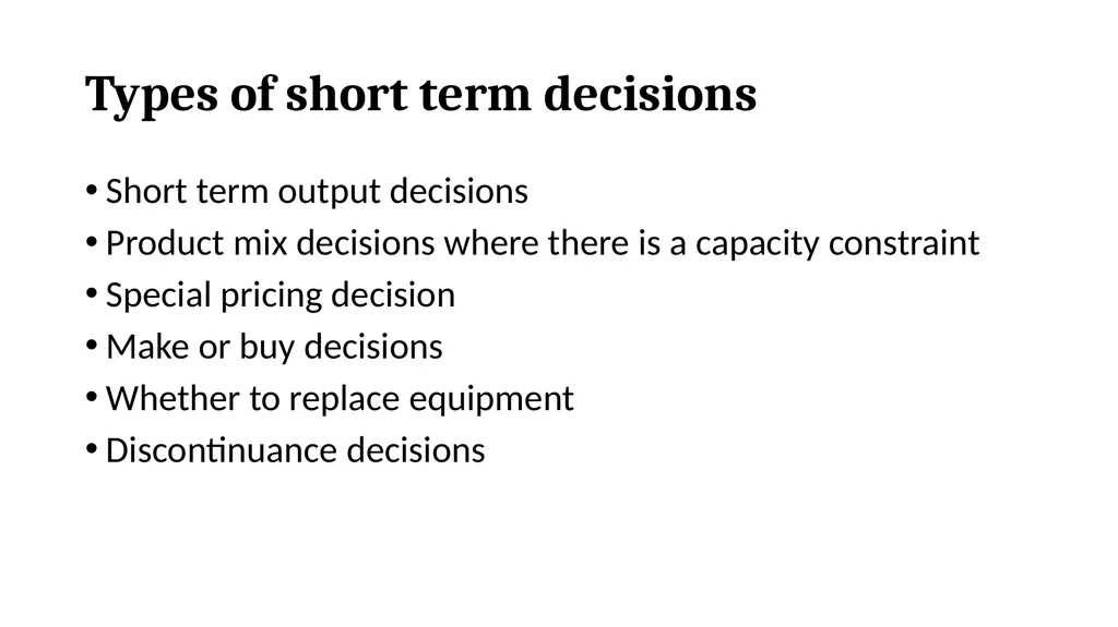 Short Term Decision Making Chathuri Senarath - slide 5 of 18