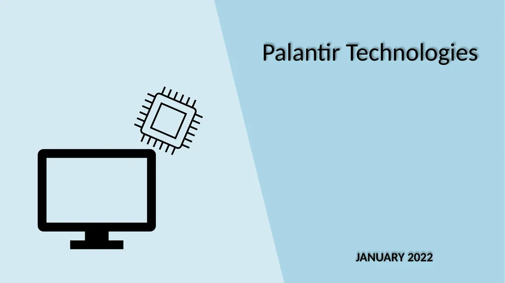 Palantir Technologies JANUARY 2022 The process Key - slide 1 of 36