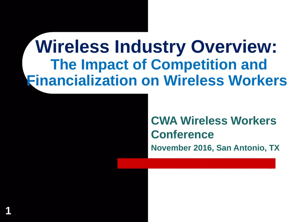 1 Wireless Industry Overview: The Impact of - slide 1 of 18