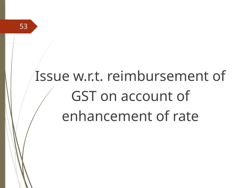 CONTROVERSIES UNDER GST V. Raghuraman Senior - slide 53 of 93