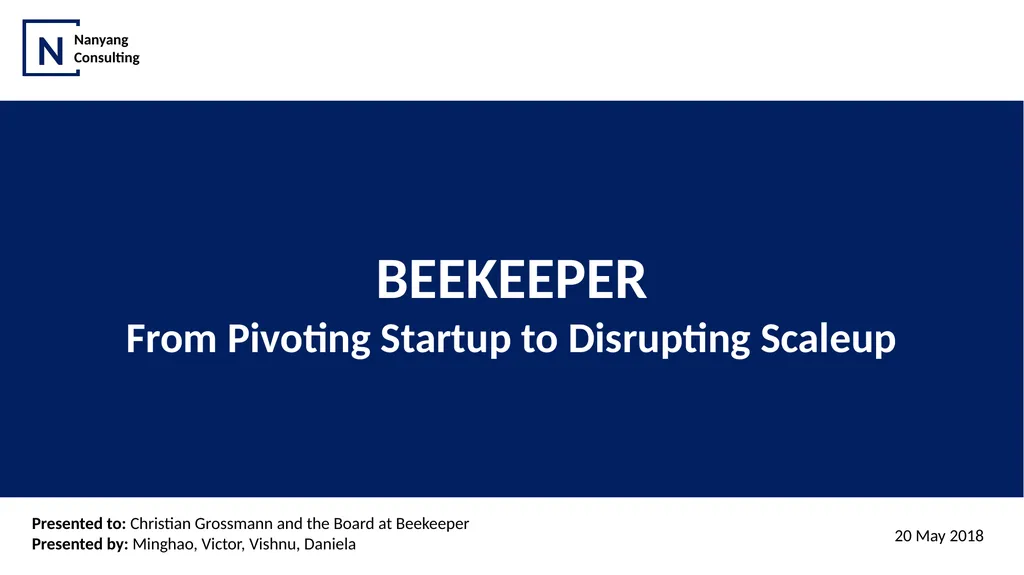 BEEKEEPER From Pivoting Startup to Disrupting