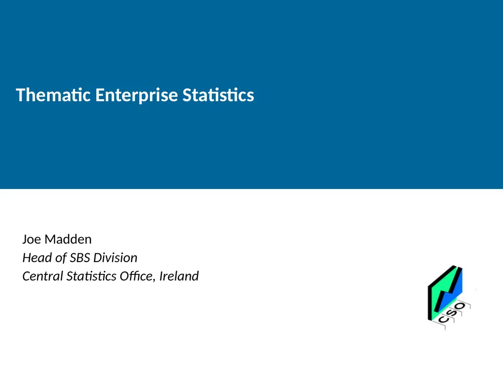 Thematic Enterprise Statistics Joe Madden Head of