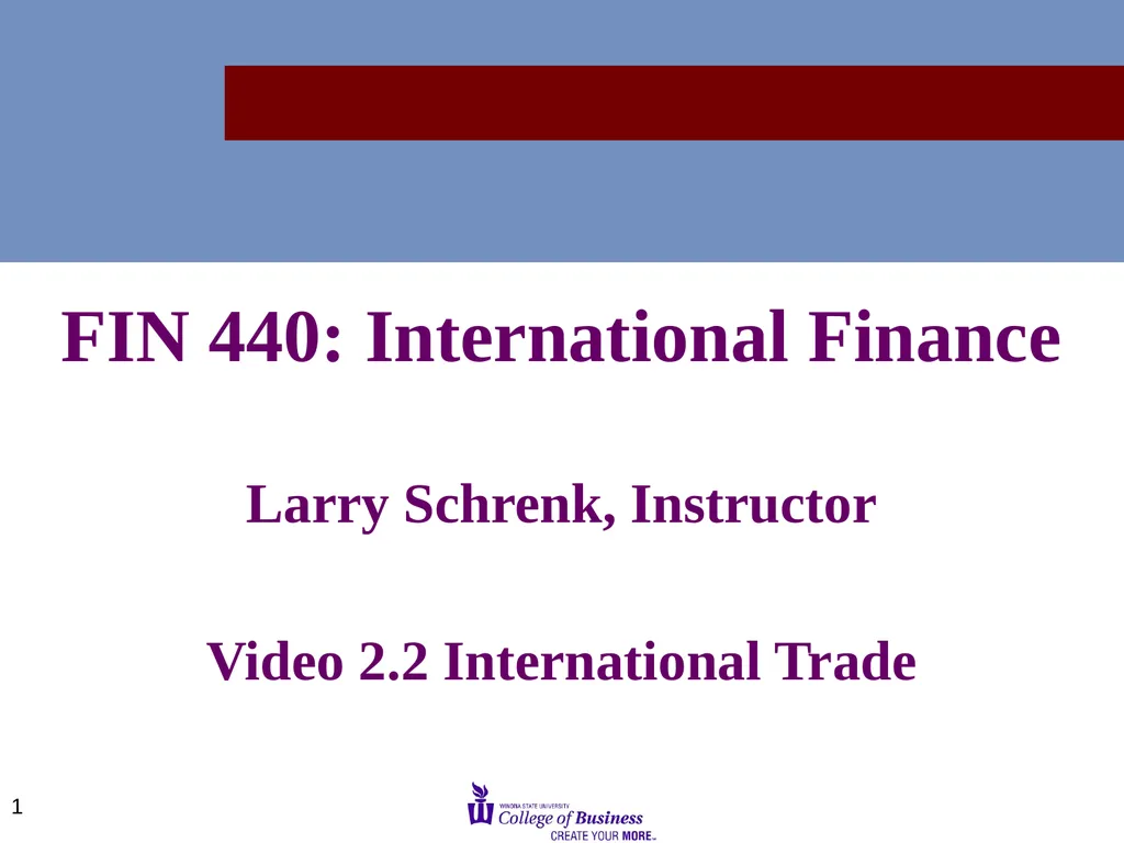 FIN 440: International Finance Larry Schrenk,