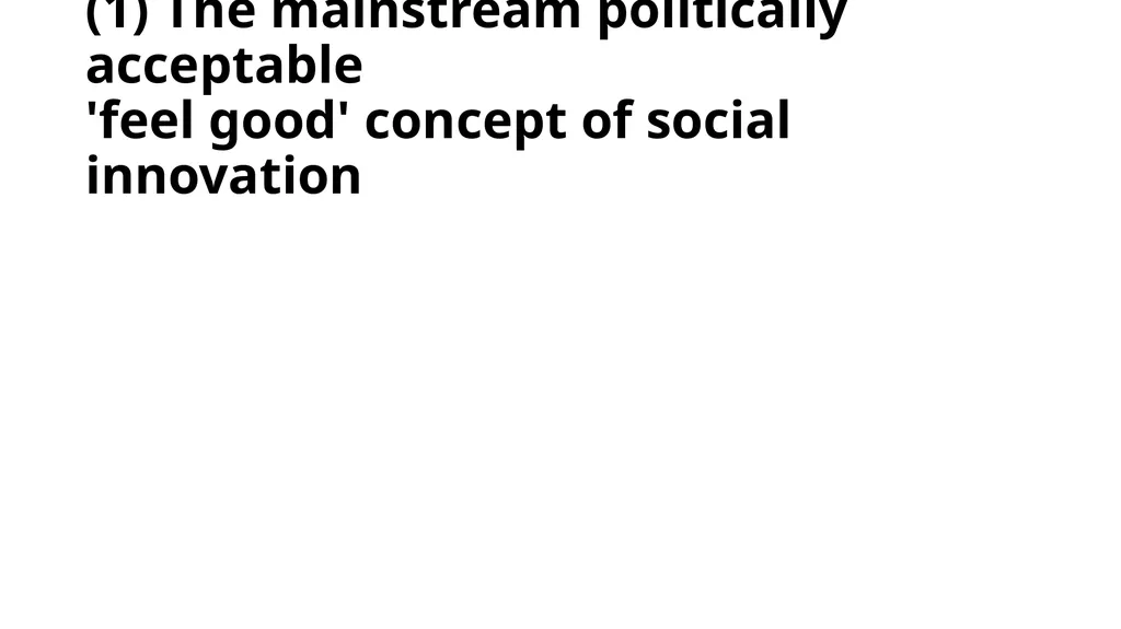 Radical social innovation Julie Froud and Karel - slide 3 of 13