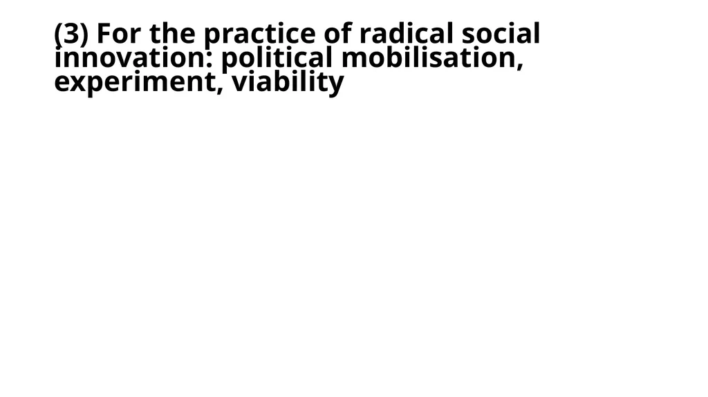 Radical social innovation Julie Froud and Karel - slide 9 of 13