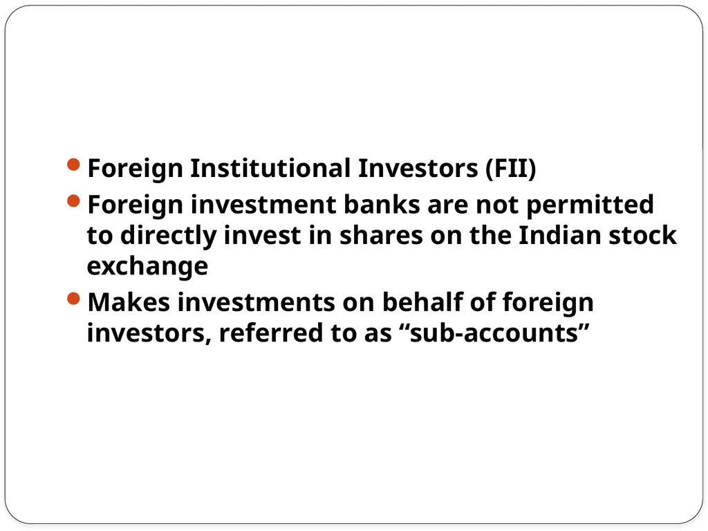 Foreign Investment In INDIA Foreign Direct - slide 19 of 22
