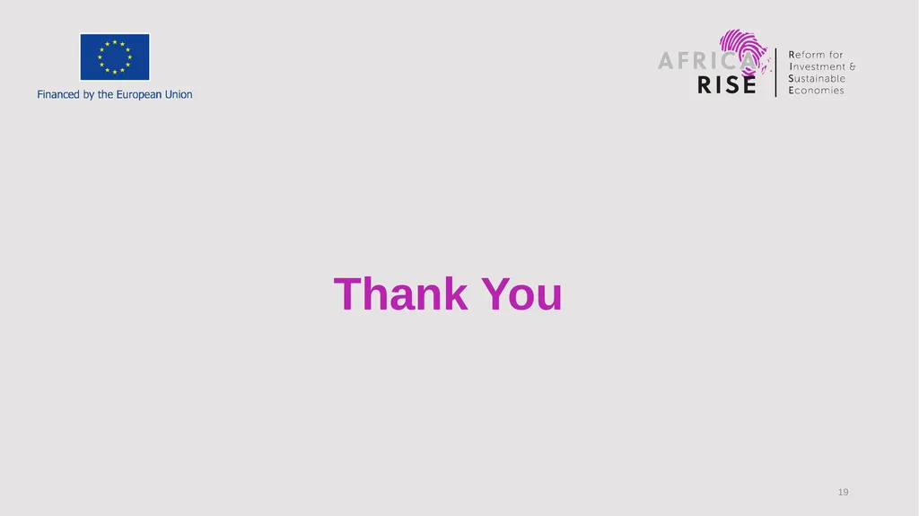 Africa RISE “Reform for Investment and Sustainable - slide 19 of 19
