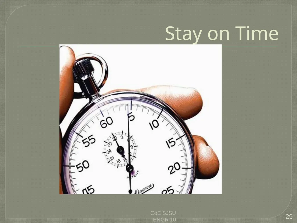 Tips for Great Oral Presentations ENGR 10 Charles - slide 29 of 36