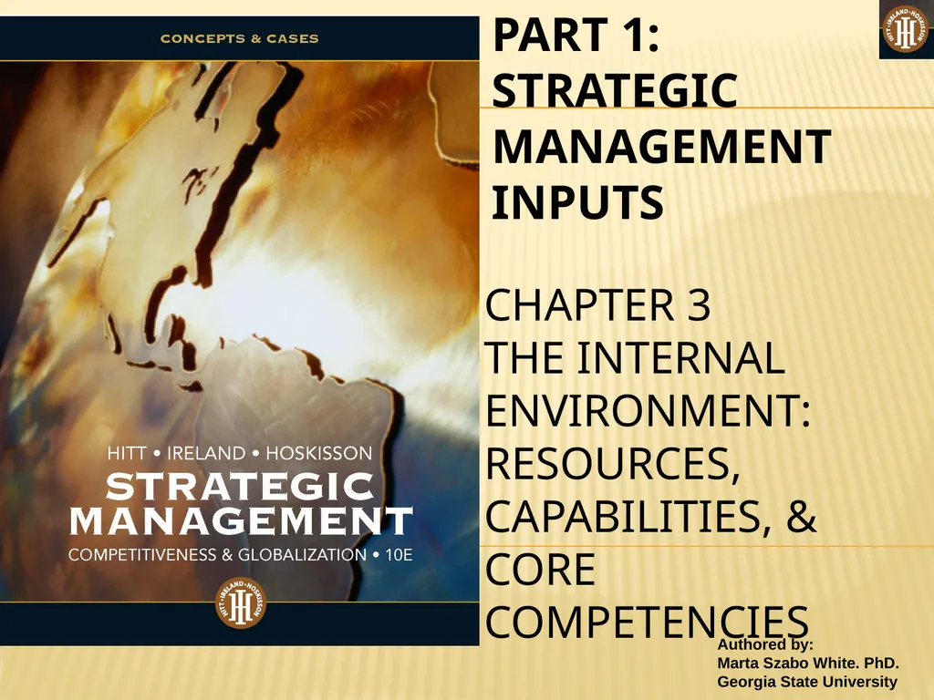 PART 1: STRATEGIC MANAGEMENT INPUTS CHAPTER 3 THE - slide 1 of 50