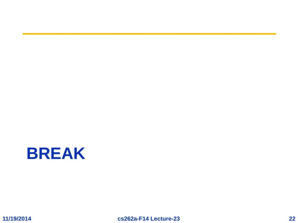 EECS 262a Advanced Topics in Computer Systems - slide 22 of 53