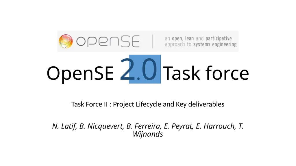 OpenSE 2.0 Task force Task Force II : Project - slide 1 of 13