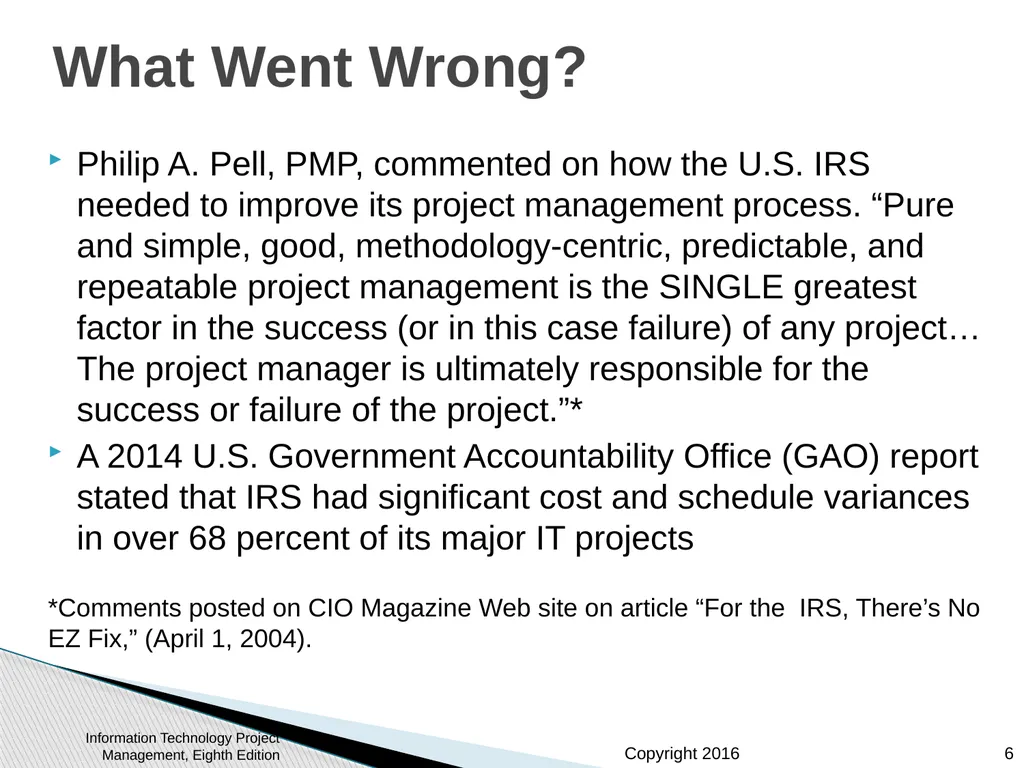 Chapter 3: The Project Management Process Groups: - slide 6 of 44